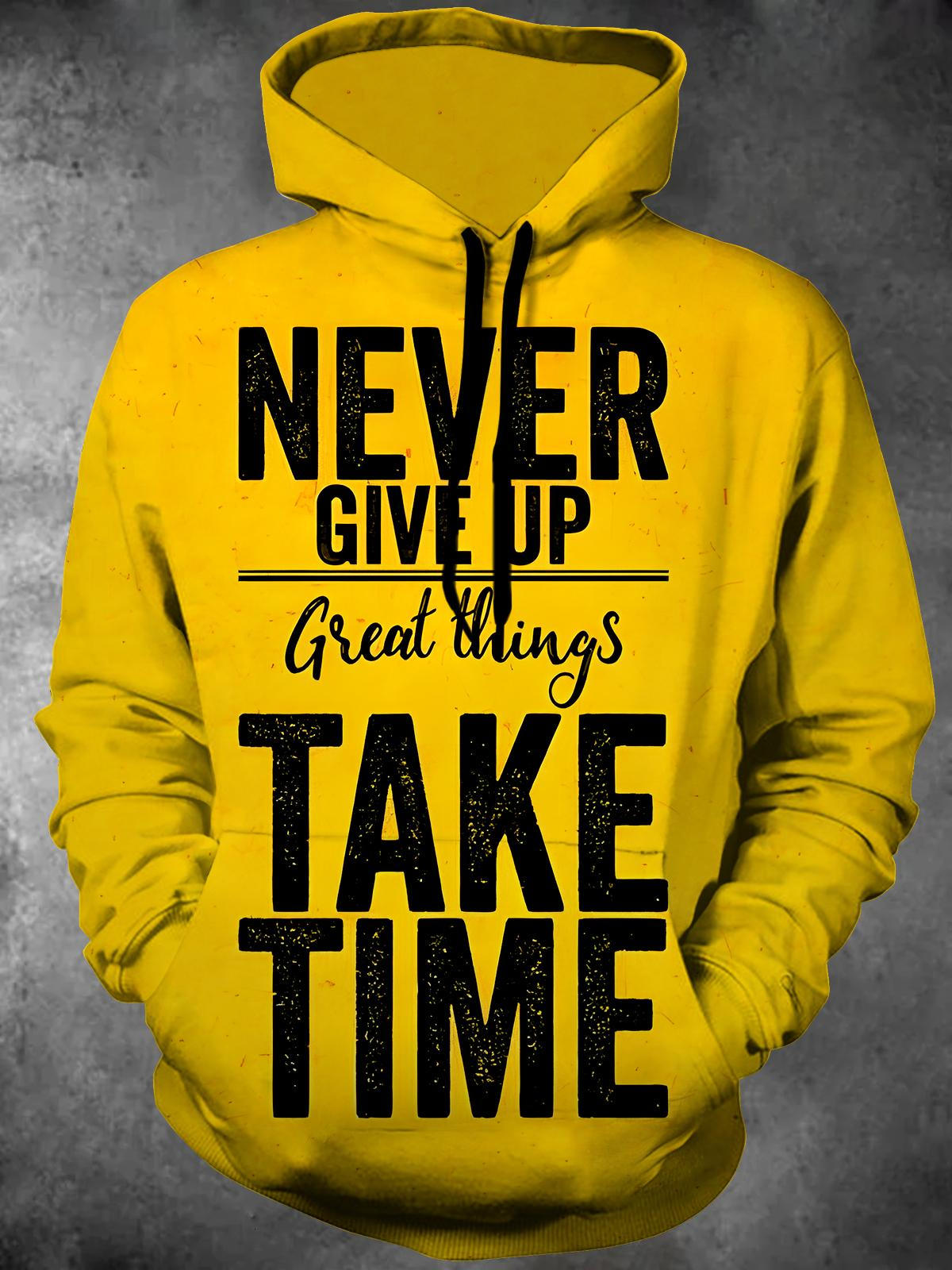 Never Give Up Great Things Take Time Hooded Pocket Men's Top